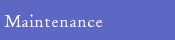 Menu: Maintenance